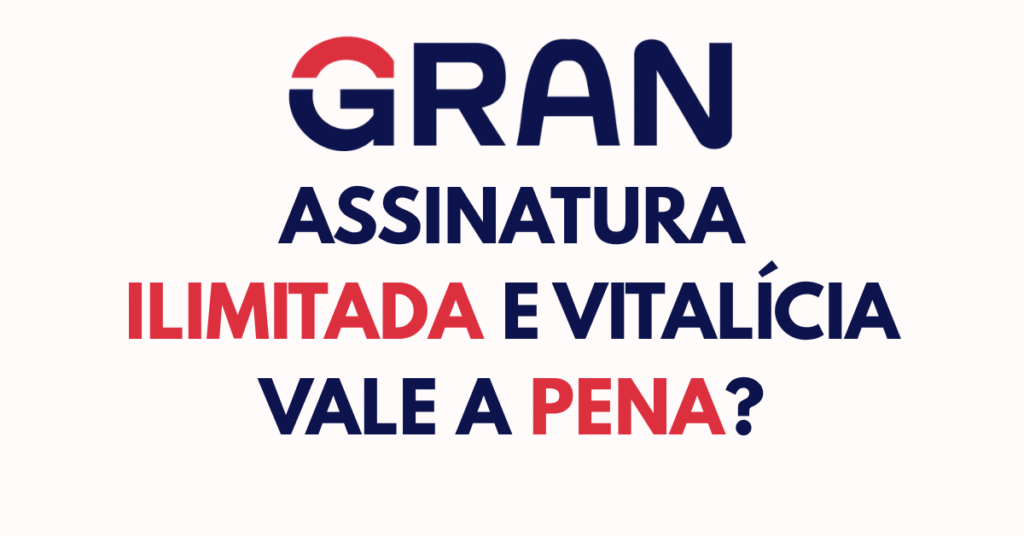 Assinatura Ilimitada e Vitalícia Gran Cursos qual escolher